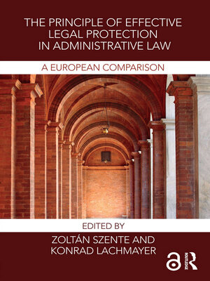 cover image of The Principle of Effective Legal Protection in Administrative Law